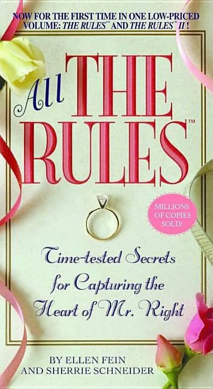 All the Rules: Time-tested Secrets for Capturing the Heart of Mr. Right