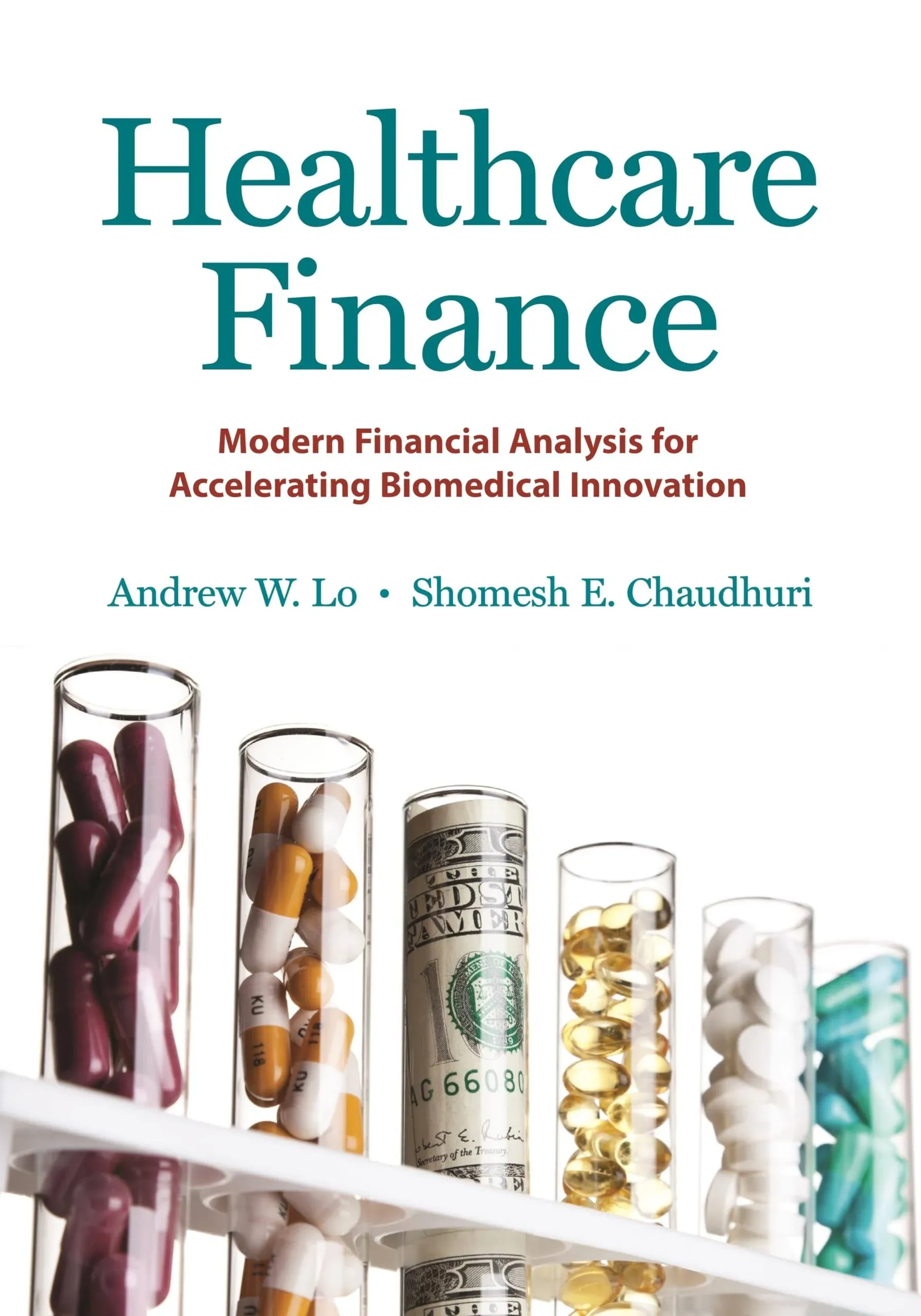 Healthcare Finance: Modern Financial Analysis for Accelerating Biomedical Innovation