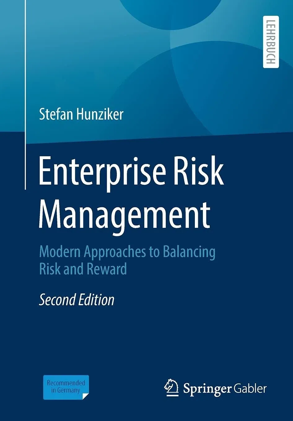 Enterprise Risk Management: Modern Approaches to Balancing Risk and Reward [Book]