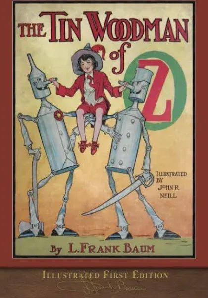 The Tin Woodman of Oz (Illustrated First Edition): 100th Anniversary OZ Collect,