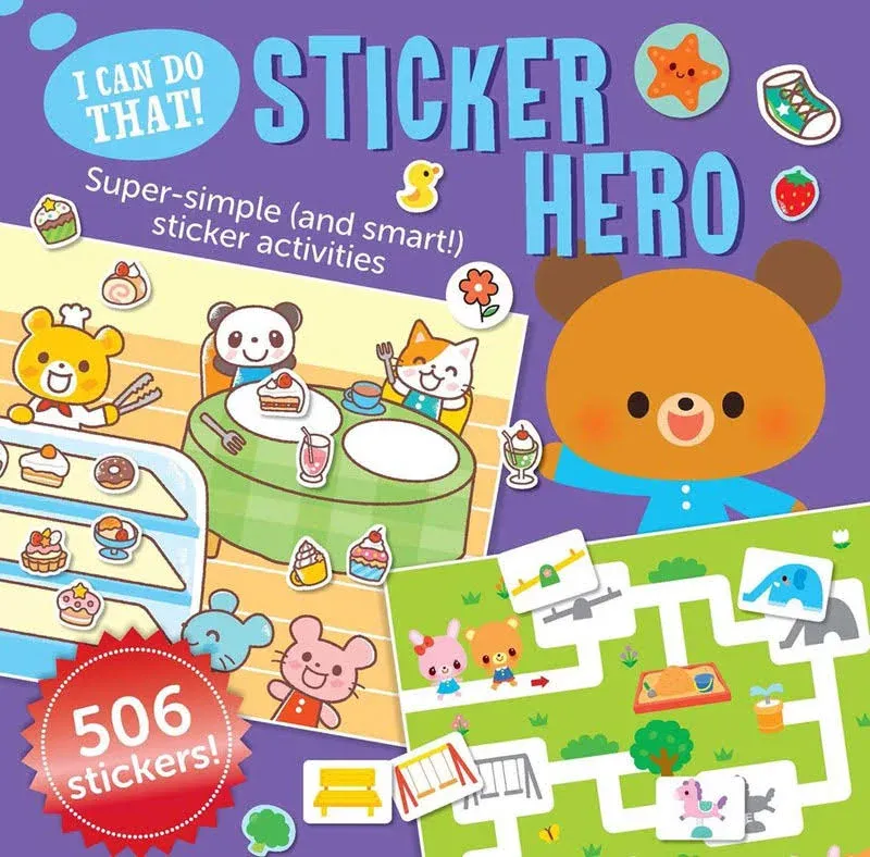 I Can Do That! Sticker Hero: An At-home Play-to-Learn Sticker Workbook with 506 ...