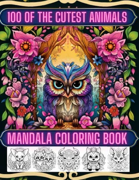 100 of the Cutest Animals Mandala Coloring Book [Book]