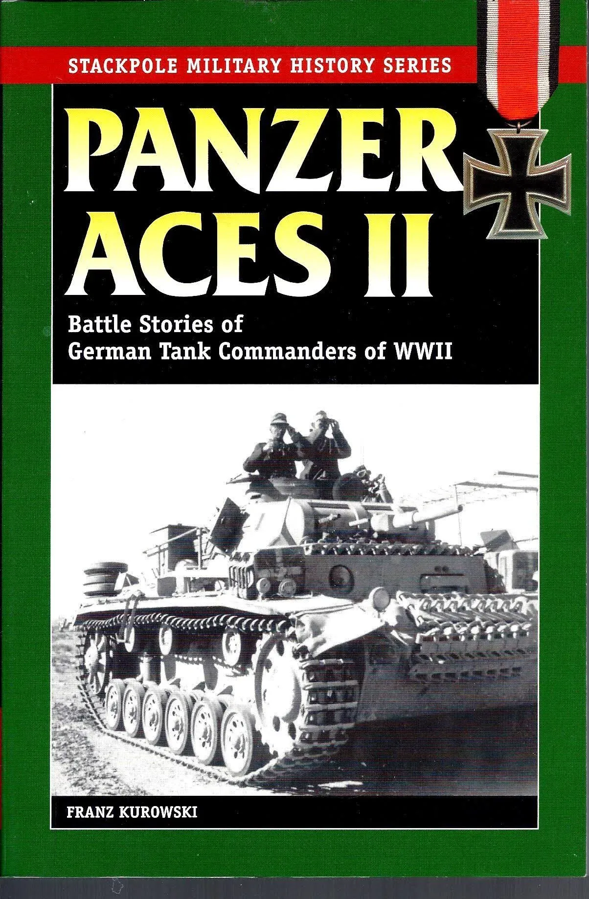 Panzer Aces II: Battle Stories of German Tank Commanders in World War II [Book]