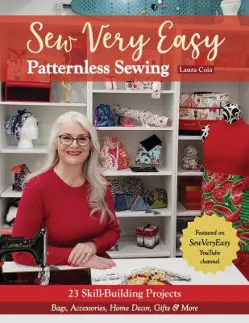 Sew Very Easy Patternless Sewing: 23 skill-building projects; bags, accessories, home decor, gifts & more