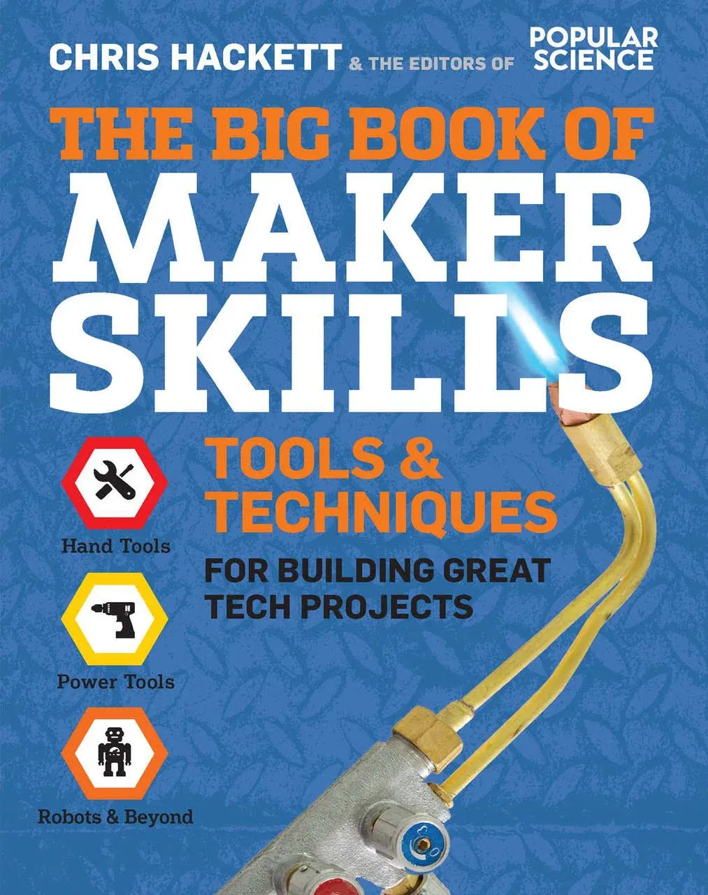 The Big Book of Maker Skills: Tools & Techniques for Building Great Tech Projects ...