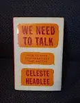 We Need to Talk: How to Have Conversations That Matter [Book]