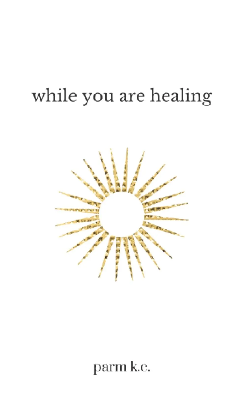 While You are Healing