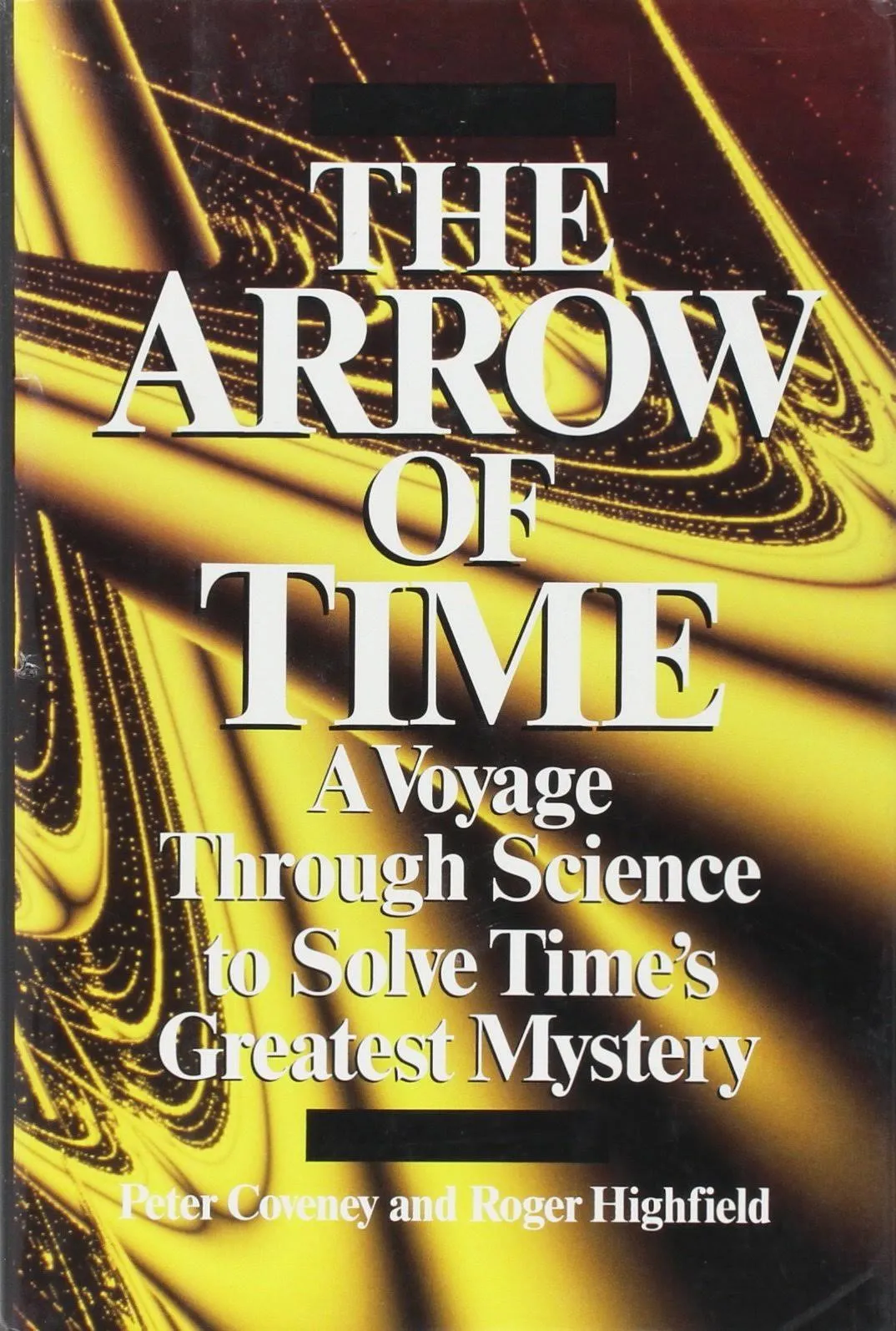 The Arrow of Time: A Voyage Through Science to Solve Time's Greatest Mystery [Book]