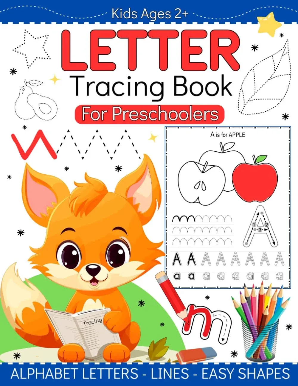 Letter Tracing Book for Preschoolers: Practice for Kids Ages 2+, Beginner to ...