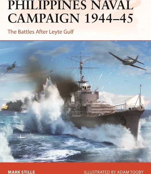 Philippines Naval Campaign 1944-45: The Battles After Leyte Gulf [Book]