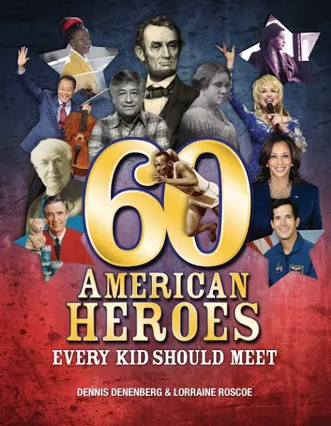 60 American Heroes Every Kid Should Meet [Book]