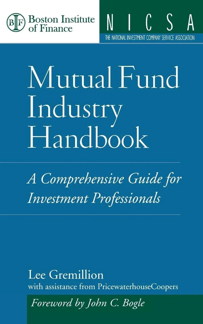 Mutual Fund Industry Handbook: A Comprehensive Guide for Investment Professionals [eBook]