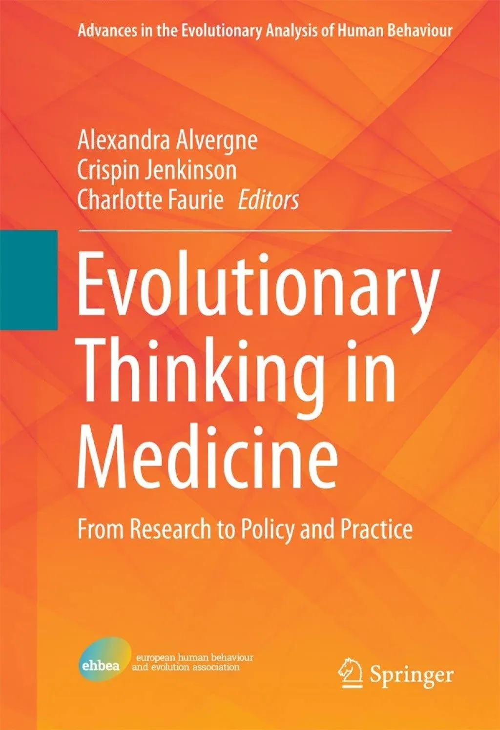 Evolutionary Thinking in Medicine: From Research to Policy and Practice [Book]