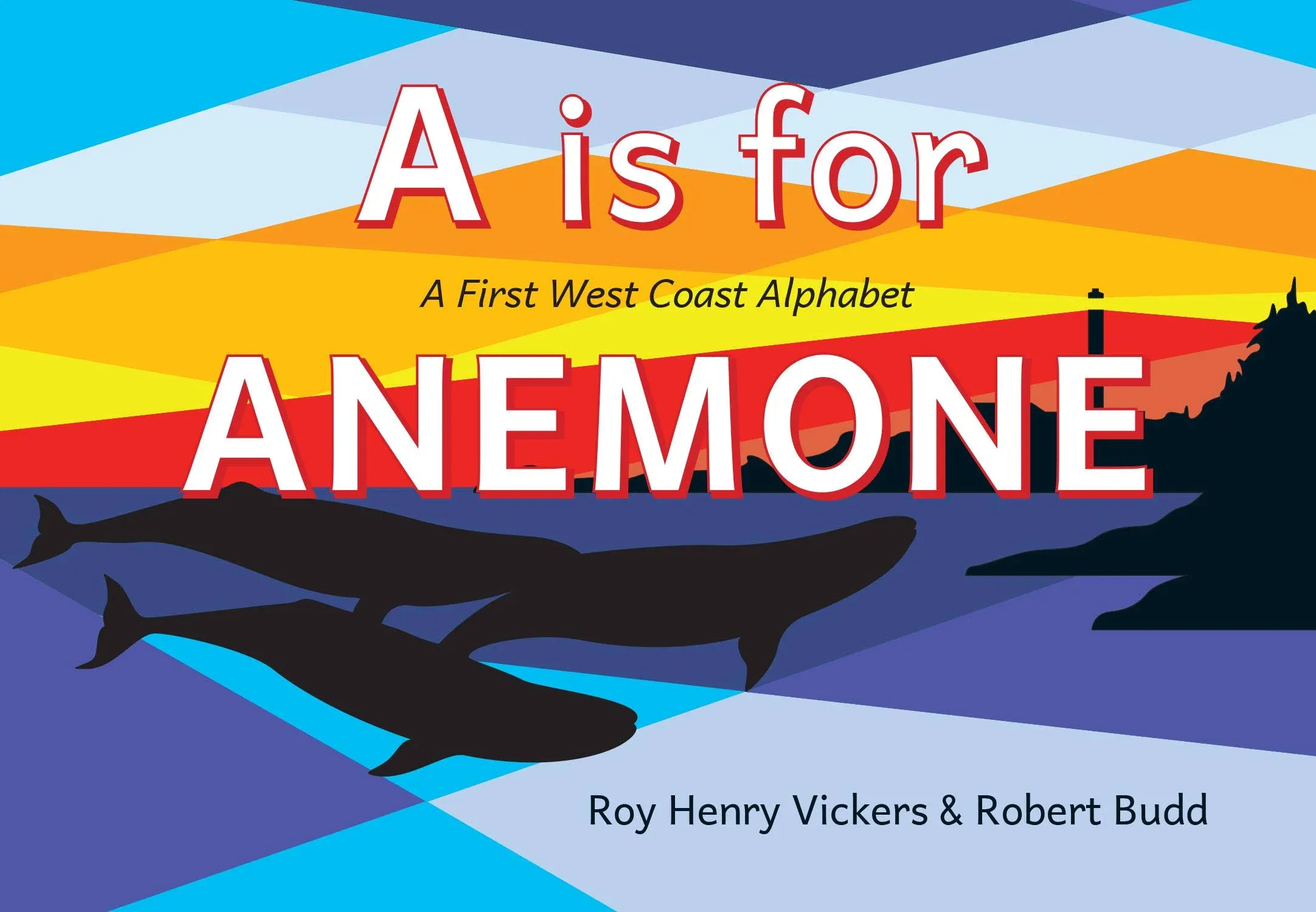 A Is for Anemone: A First West Coast Alphabet [Book]