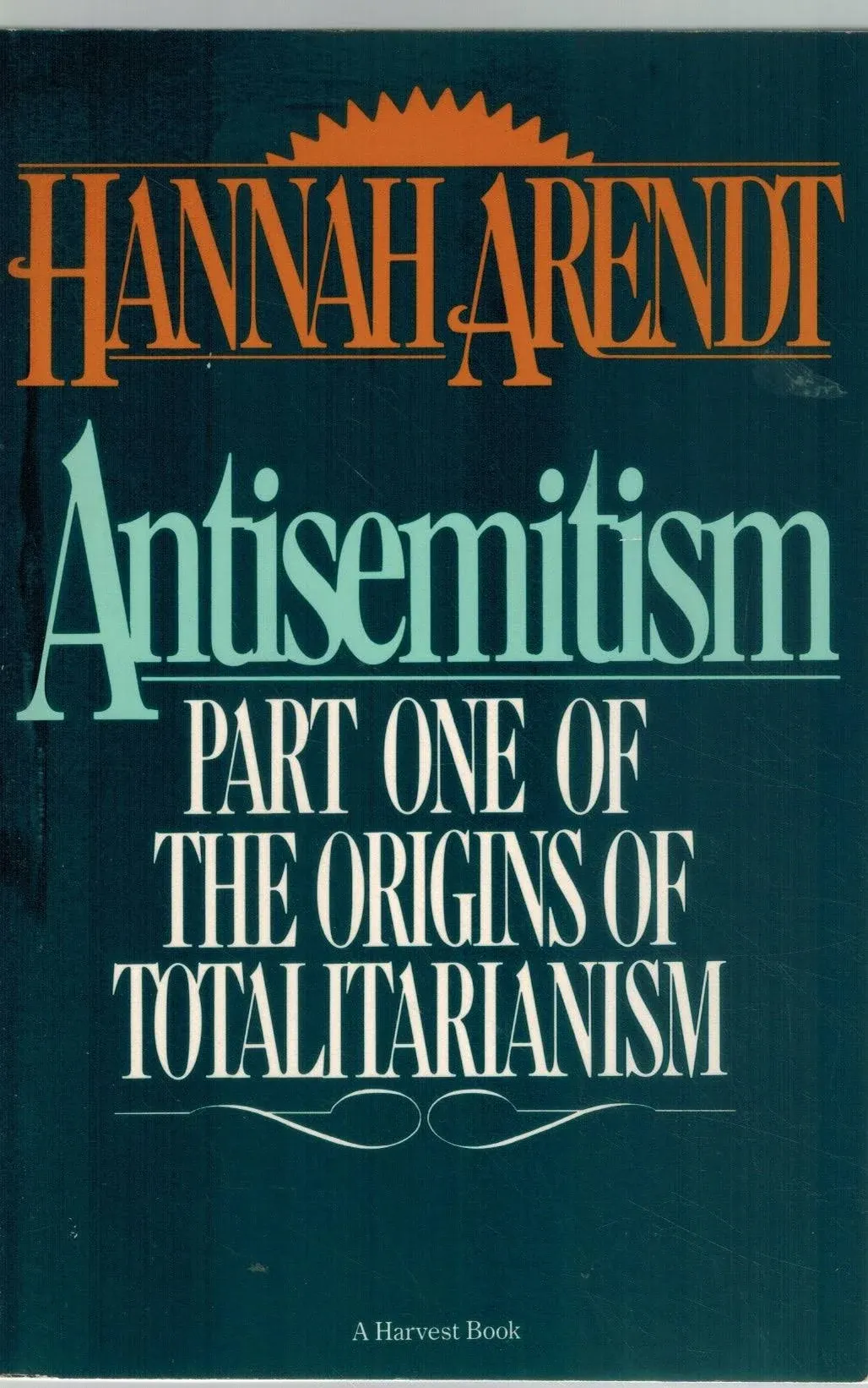 Antisemitism: Part One of The Origins of Totalitarianism