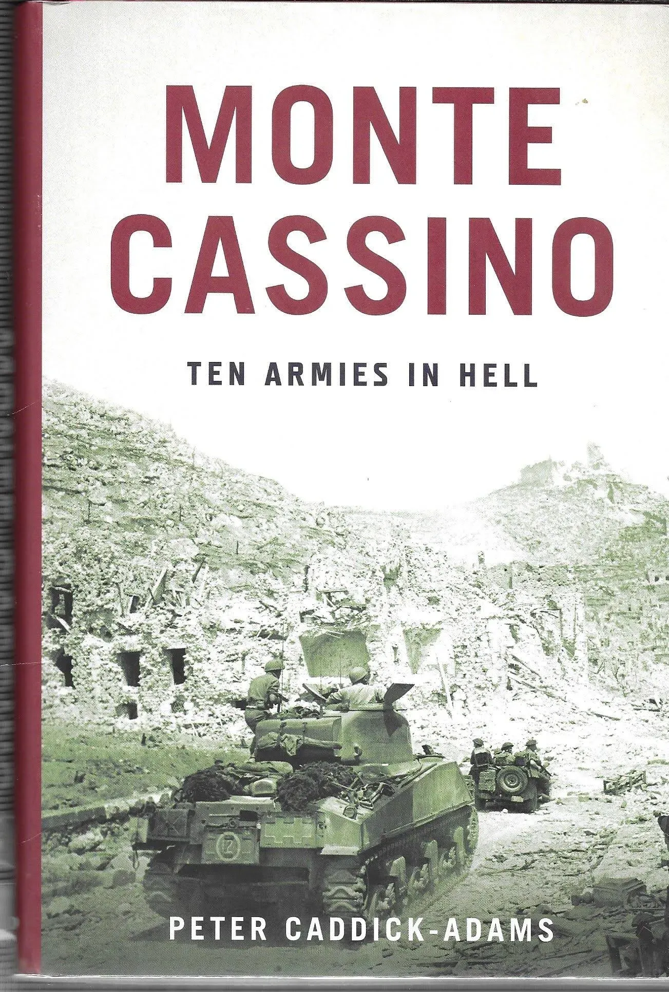 Monte Cassino: Ten Armies in Hell, Caddick-Adams, Peter,