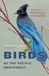 Birds of the Pacific Northwest - A Photographic Guide by Tom Aversa