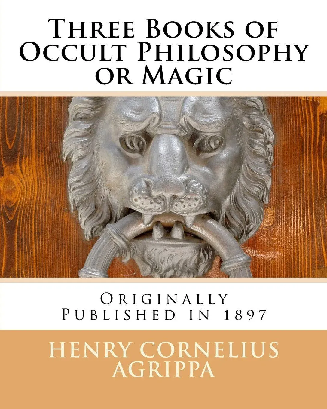 Three Books of Occult Philosophy or Magic by Henry Cornelius Agrippa