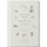 Manners Begin at Breakfast: Modern Etiquette for Families [Book]