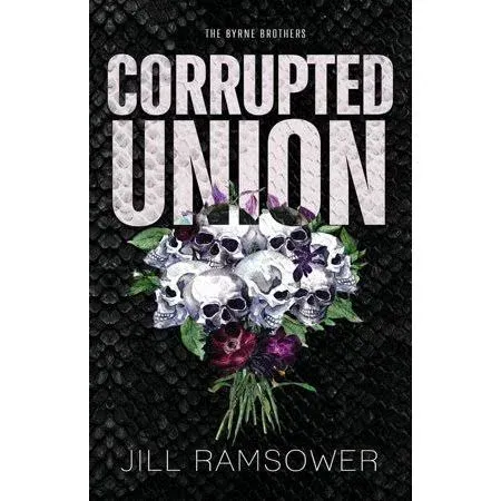 Corrupted Union: A Forced Marriage Mafia Romance [Book]