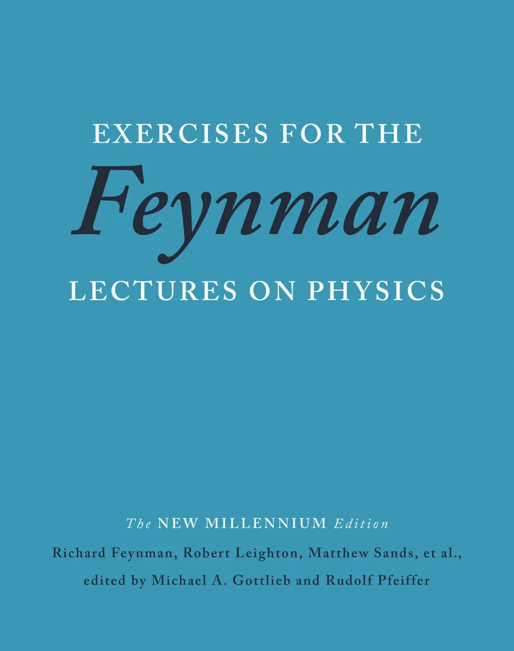 Exercises for the Feynman Lectures on Physics [Book]