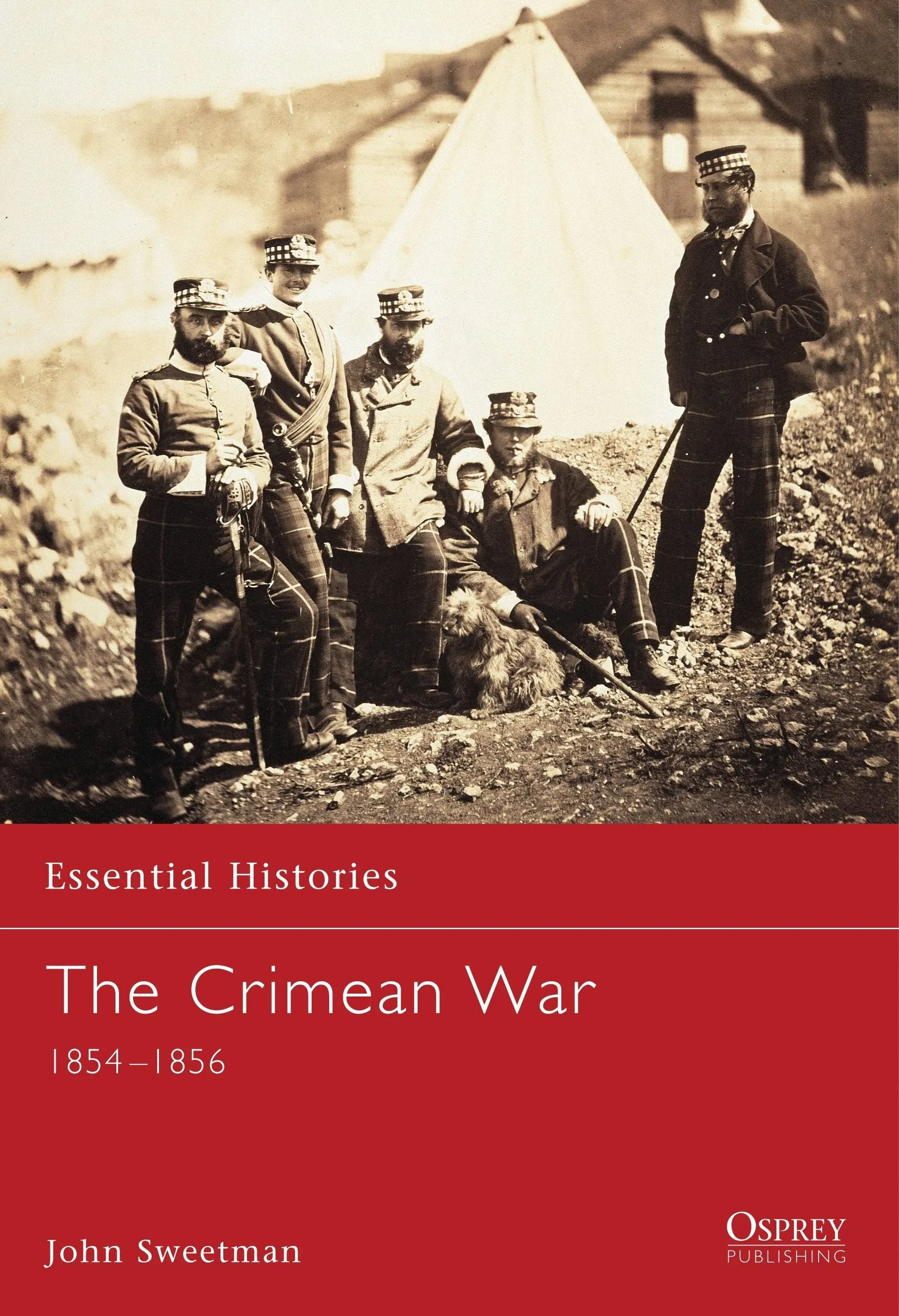 The Crimean War: 1854–1856 (Essential Histories)